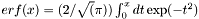 $ erf(x) = (2/\sqrt(\pi)) \int_0^x dt \exp(-t^2) $